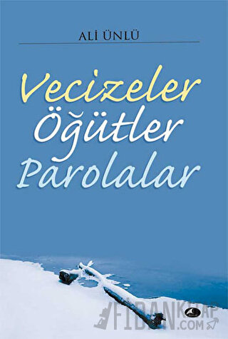 Vecizeler Öğütler Parolalar