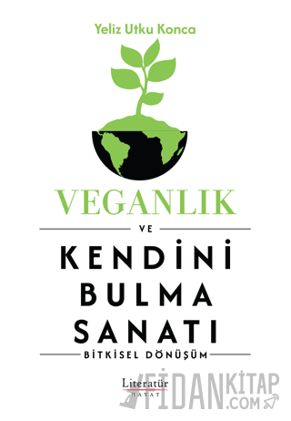 Veganlık ve Kendini Bulma Sanatı