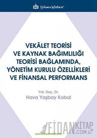 Vekalet Teorisi Ve Kaynak Bağımlılığı Teorisi Bağlamında, Yönetim Kuru