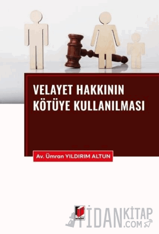 Velayet Hakkının Kötüye Kullanılması