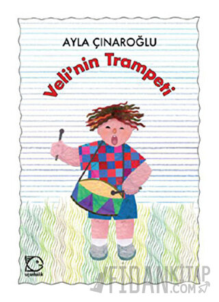 Veli’nin Trampeti Ayla Çınaroğlu