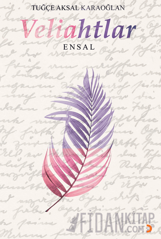 Veliahtlar-Ensal Tuğçe Aksal Karaoğlan