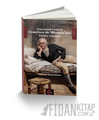 Venezuelalı General Francisco de Miranda'nın Türkiye Günlüğü