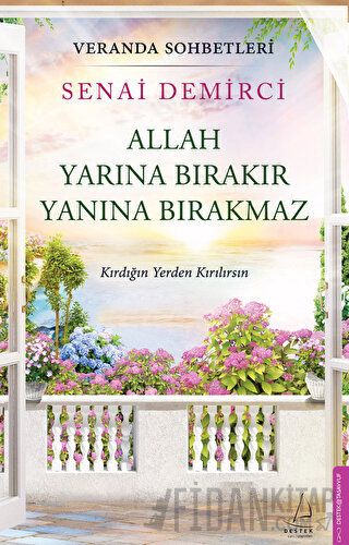 Veranda Sohbetleri - Allah Yarına Bırakır Yanına Bırakmaz