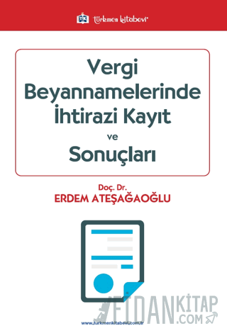 Vergi Beyannamelerinde İhtirazi Kayıt ve Sonuçları