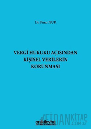 Vergi Hukuku Açısından Kişisel Verilerin Korunması (Ciltli)