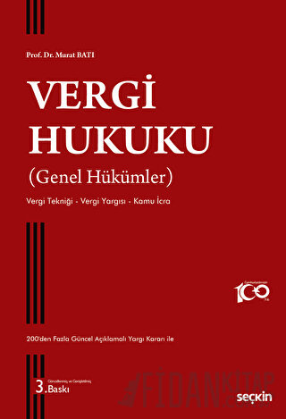 Vergi Hukuku (Genel Hükümler) Vergi Tekniği – Vergi Yargısı – 