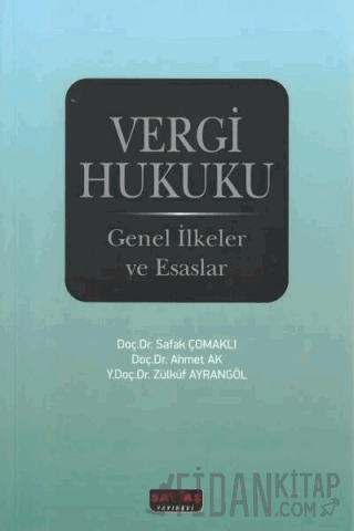 Vergi Hukuku Genel İlkeler ve Esaslar Şafak Çomaklı