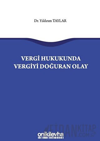 Vergi Hukukunda Vergiyi Doğuran Olay
