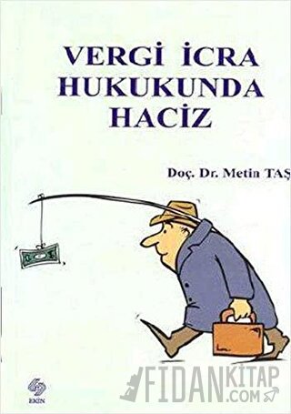Vergi İcra Hukukunda Haciz