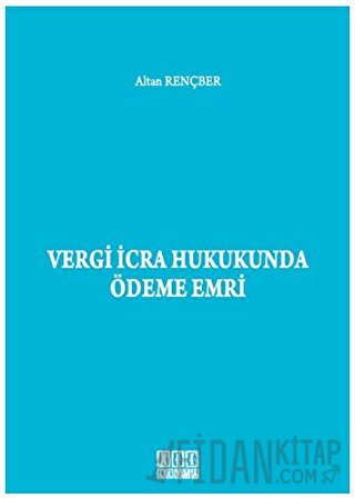 Vergi İcra Hukukunda Ödeme Emri (Ciltli)