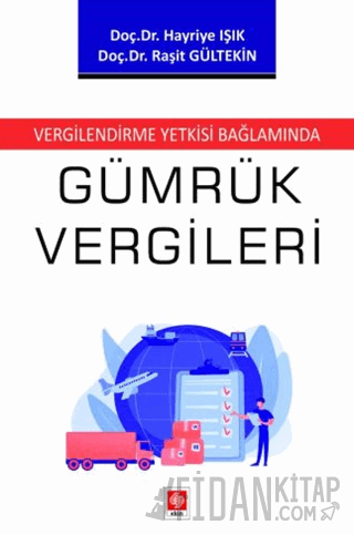 Vergilendirme Yetkisi Bağlamında Gümrük Vergileri