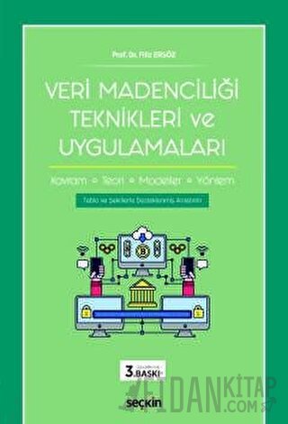 Veri Madenciliği Teknikleri ve Uygulamaları