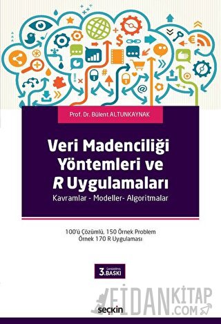 Veri Madenciliği Yöntemleri ve R Uygulamaları