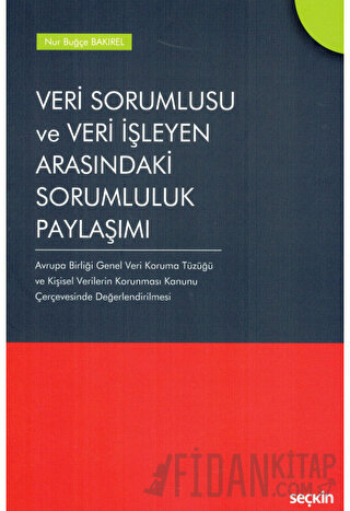 Veri Sorumlusu ve Veri İşleyen Arasındaki Sorumluluk Paylaşımı