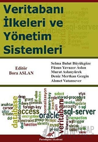 Veritabanı İlkeleri ve Yönetim Sistemleri Ahmet Vatansever