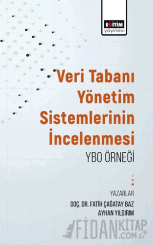 Veritabanı Yönetim Sistemlerinin İncelenmesi: Ybo Örneği