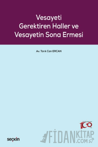 Vesayeti Gerektiren Haller ve Vesayetin Sona Ermesi