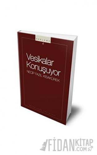 Vesikalar Konuşuyor : 104 - Necip Fazıl Bütün Eserleri