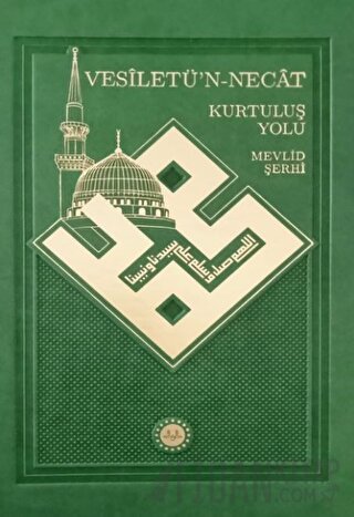 Vesiletü’n-Necat Kurtuluş Yolu Mevlid Şerhi (Ciltli)