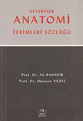 Veteriner Anatomi Terimleri Sözlüğü (Küçük Boy) Ali Bahadır