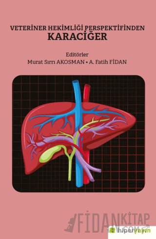 Veteriner Hekimliği Perspektifinden Karaciğer