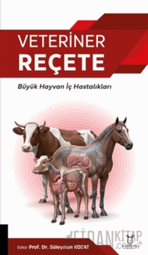Veteriner Reçete - Büyük Hayvan İç Hastalıkları Kolektif