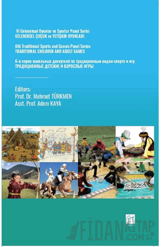 VI Geleneksel Oyunlar ve Sporlar Panel Serisi Geleneksel Çocuk ve Yetişkin Oyunları