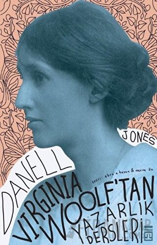 Virginia Woolf'tan Yazarlık Dersleri Danell Jones