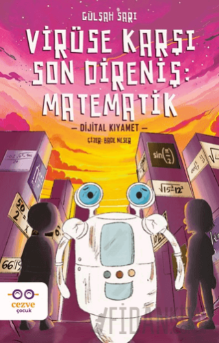 Virüse Karşı Son Direniş: Matematik Gülşah Sarı