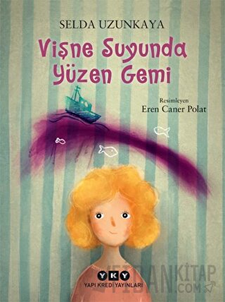 Vişne Suyunda Yüzen Gemi