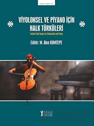 Viyolonsel ve Piyano İçin Halk Türküleri M. Akın Kumtepe