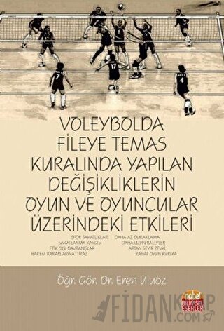 Voleybolda Fileye Temas Kuralında Yapılan Değişikliklerin Oyun ve Oyuncular Üzerindeki Etkileri