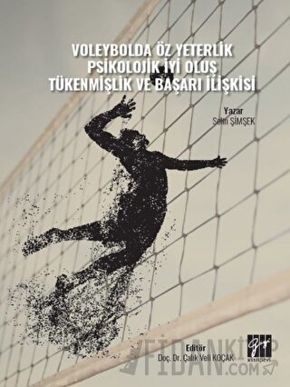 Voleybolda Öz Yeterlik Psikolojik İyi Oluş Tükenmişlik ve Başarı İlişkisi