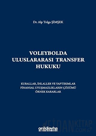 Voleybolda Uluslararası Transfer Hukuku (Ciltli)