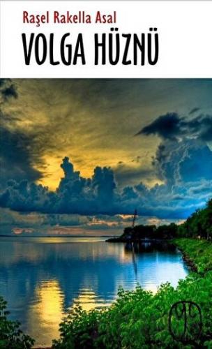Volga Hüznü Raşel Rakella Asal