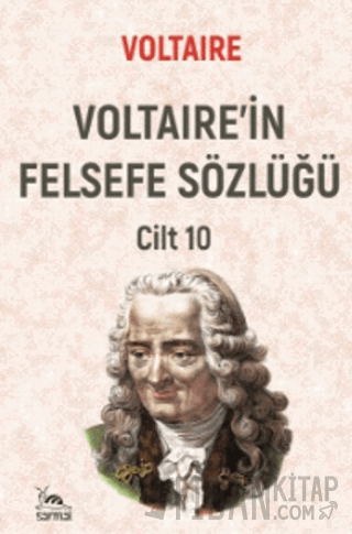 Voltaire'in Felsefe Sözlüğü Cilt 10