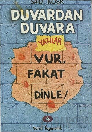 Vur, Fakat Dinle! - Duvardan Duvara Yazılar 4