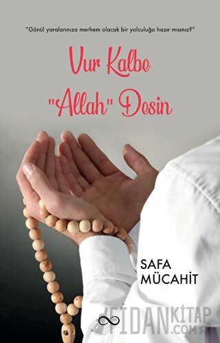 Vur Kalbe “Allah” Desin