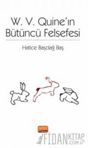 W. V. Quine’ın Bütüncü Felsefesi