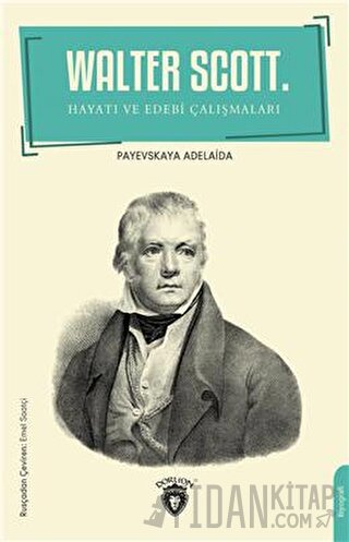 Walter Scott Hayatı Ve Edebi Çalışmaları