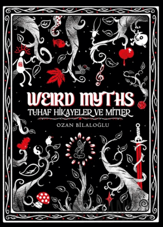 Weird Myths (Delüks Edisyon) (Ciltli)