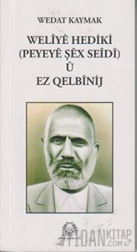 Weliye Hediki u Ez Qelbinij