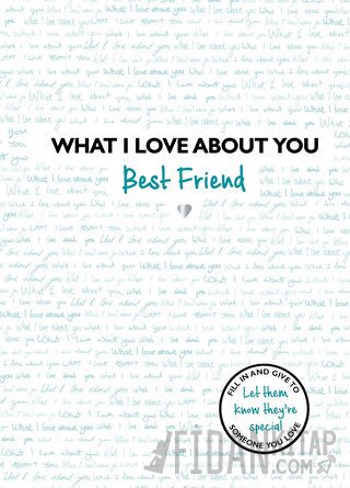 What I Love About You: Best Friend (Ciltli)