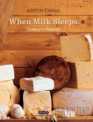 When Milk Sleeps/ Turkey’s Cheeses (Ciltli)