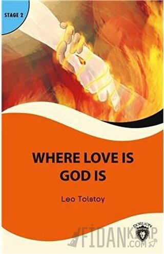 Where Love is God is Stage 2 Lev Nikolayeviç Tolstoy