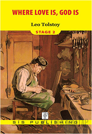 Where Love is God is: Stage 2 Lev Nikolayeviç Tolstoy