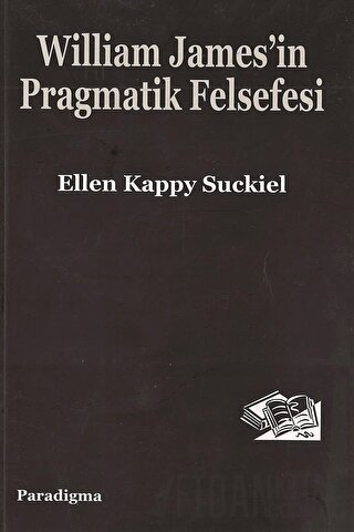 William James'in Pragmatik Felsefesi Ellen Kappy Suckiel