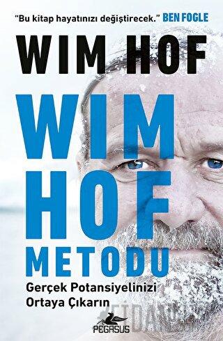 Wım Hof Metodu: Gerçek Potansiyelinizi Ortaya Çıkarın Wim Hof