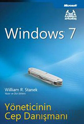 Windows 7 - Yöneticinin Cep Danışmanı William R. Stanek